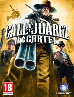 Call of Juarez: The Cartel