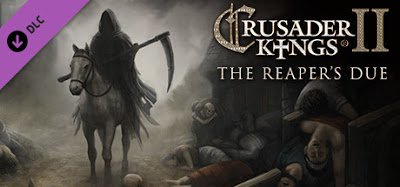 Crusader Kings II The Reapers Due