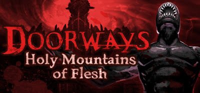 Doorways Holy Mountains of Flesh