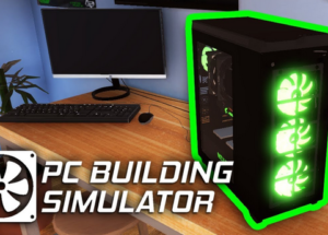 PC Building Simulator Game Full Version Free Download