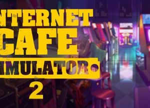 Internet Cafe Simulator 2 PC Game Free Download
