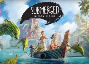 Submerged Hidden Depths PC Game Free Download