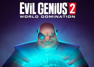 Evil Genius 2: World Domination Free Download