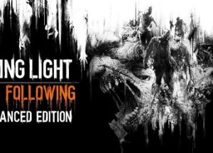 Dying Light The Following Enhanced Edition Free Download