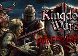 Kingdom Wars 2 Undead Rising PC Game Free Download