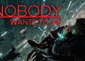 Nobody Wants to Die PC Game Free Download